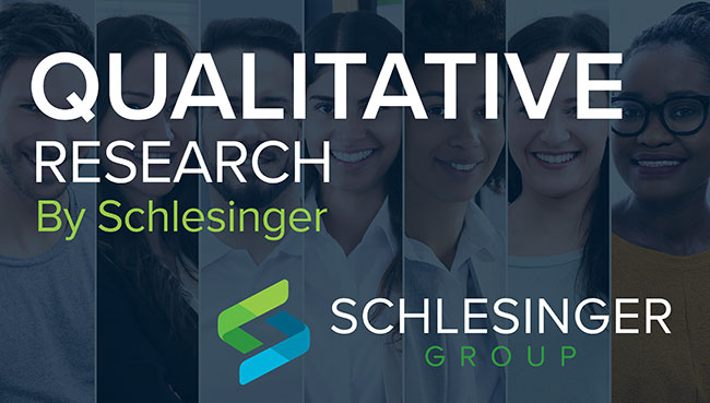 qualitative research by Schlesinger Group 